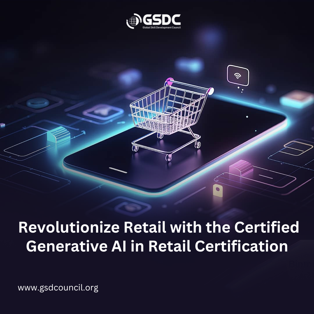 Revolutionize Retail with the Certified Generative AI in Retail Certification