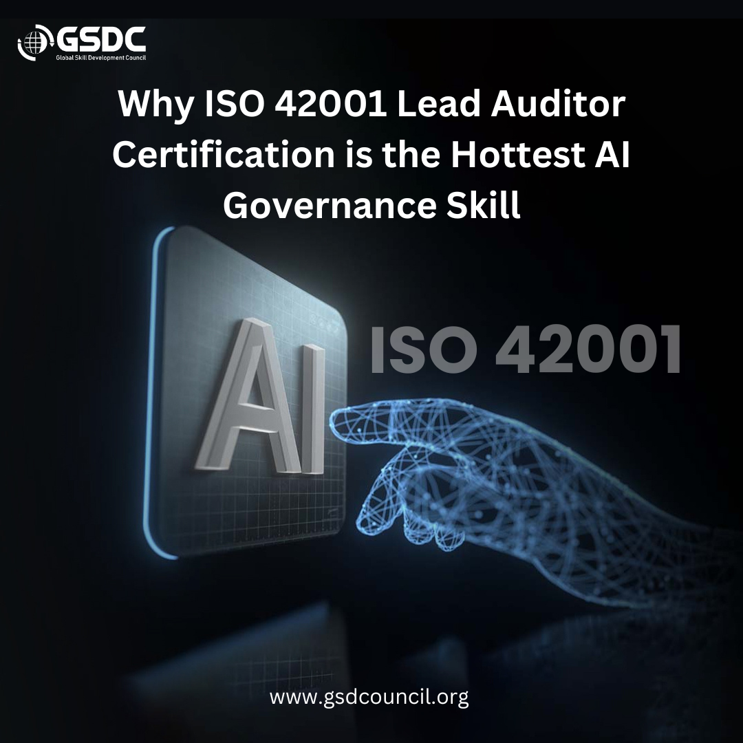 Why ISO 42001 Lead Auditor Certification is the Hottest AI Governance Skill