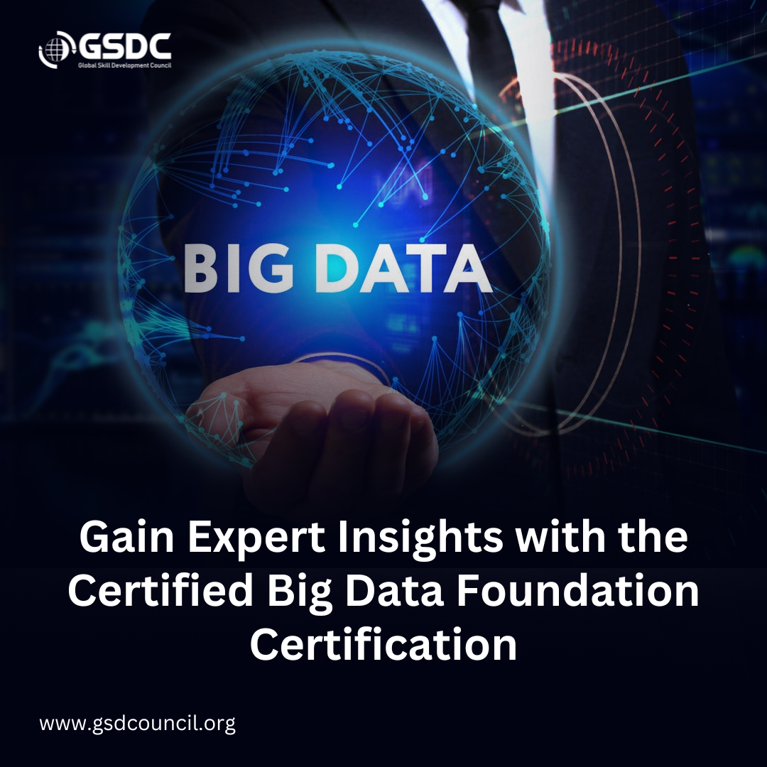 Gain Expert Insights with the Certified Big Data Foundation Certification