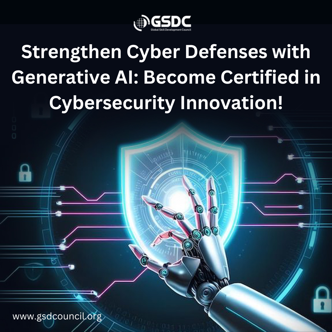 Strengthen Cyber Defenses with Generative AI: Become Certified in Cybersecurity Innovation!