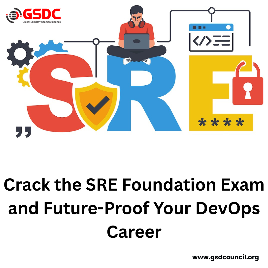 Crack the SRE Foundation Exam and Future-Proof Your DevOps Career