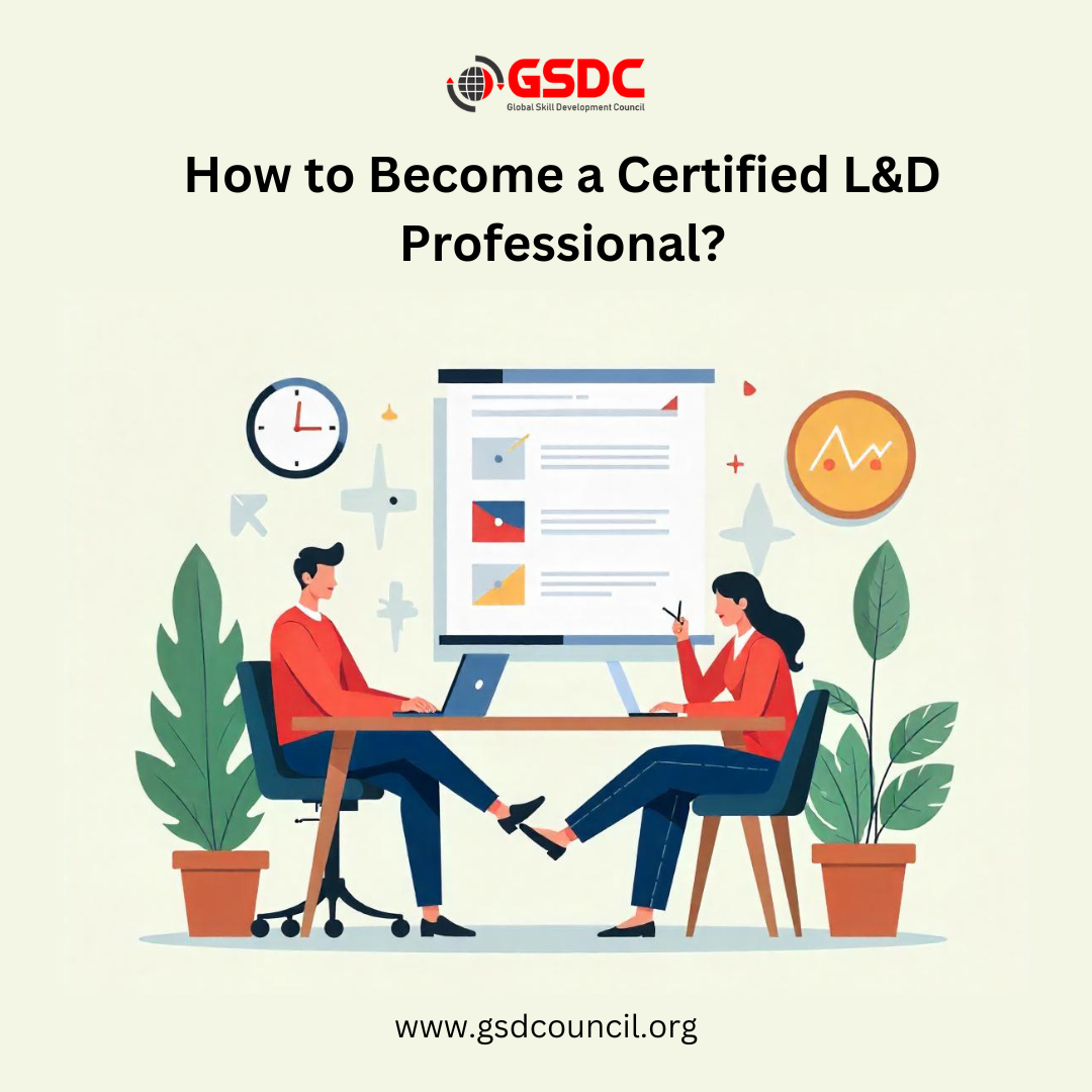 How to Become a Certified L&D Professional?