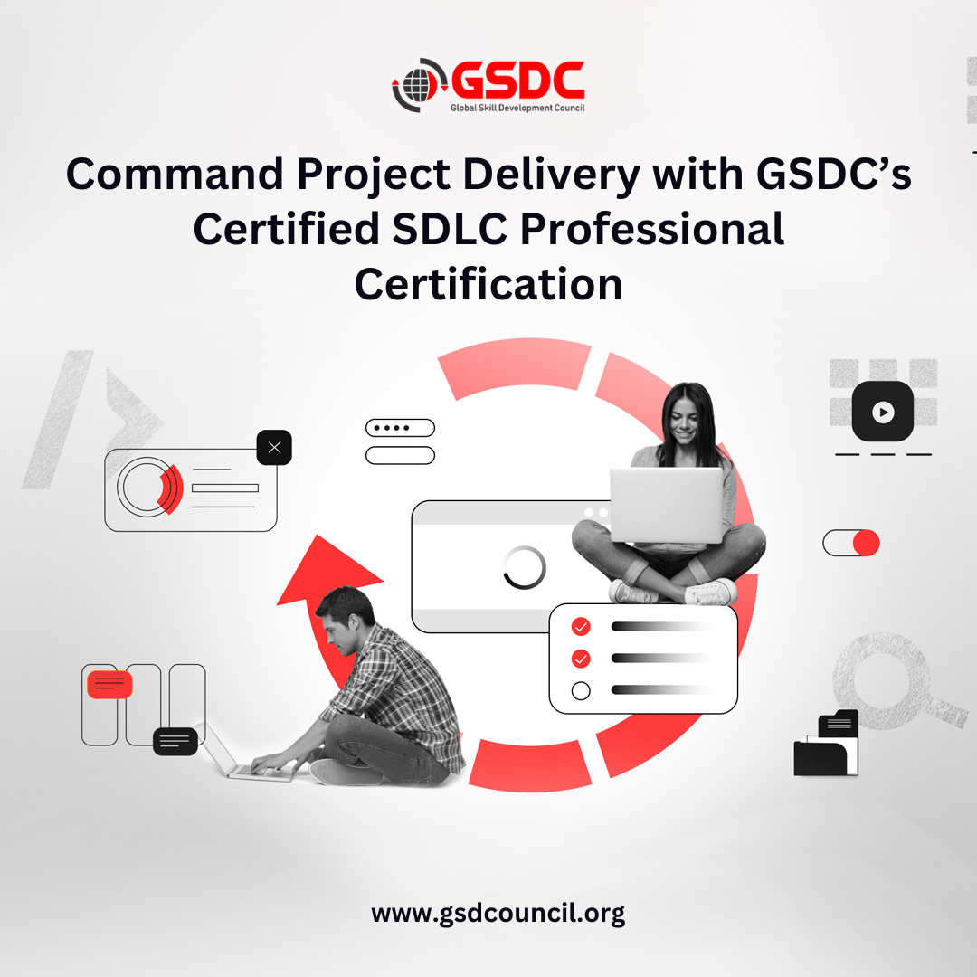Command Project Delivery with GSDC’s Certified SDLC Professional Certification