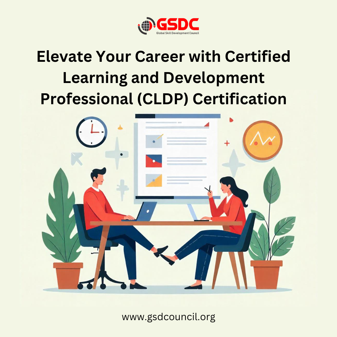  Elevate Your Career with Certified Learning and Development Professional (CLDP) Certification