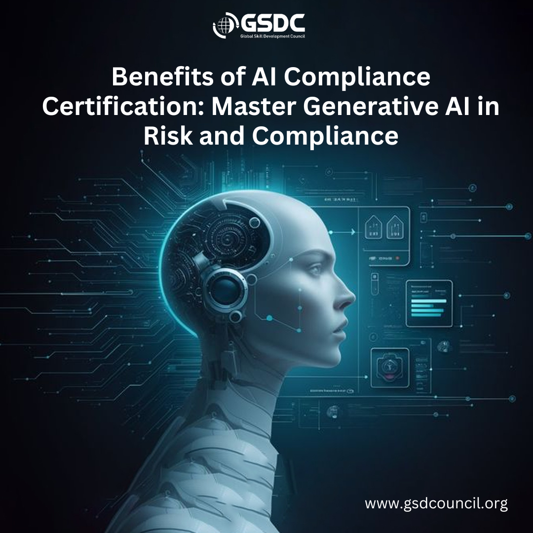 Benefits of AI Compliance Certification: Master Generative AI in Risk and Compliance