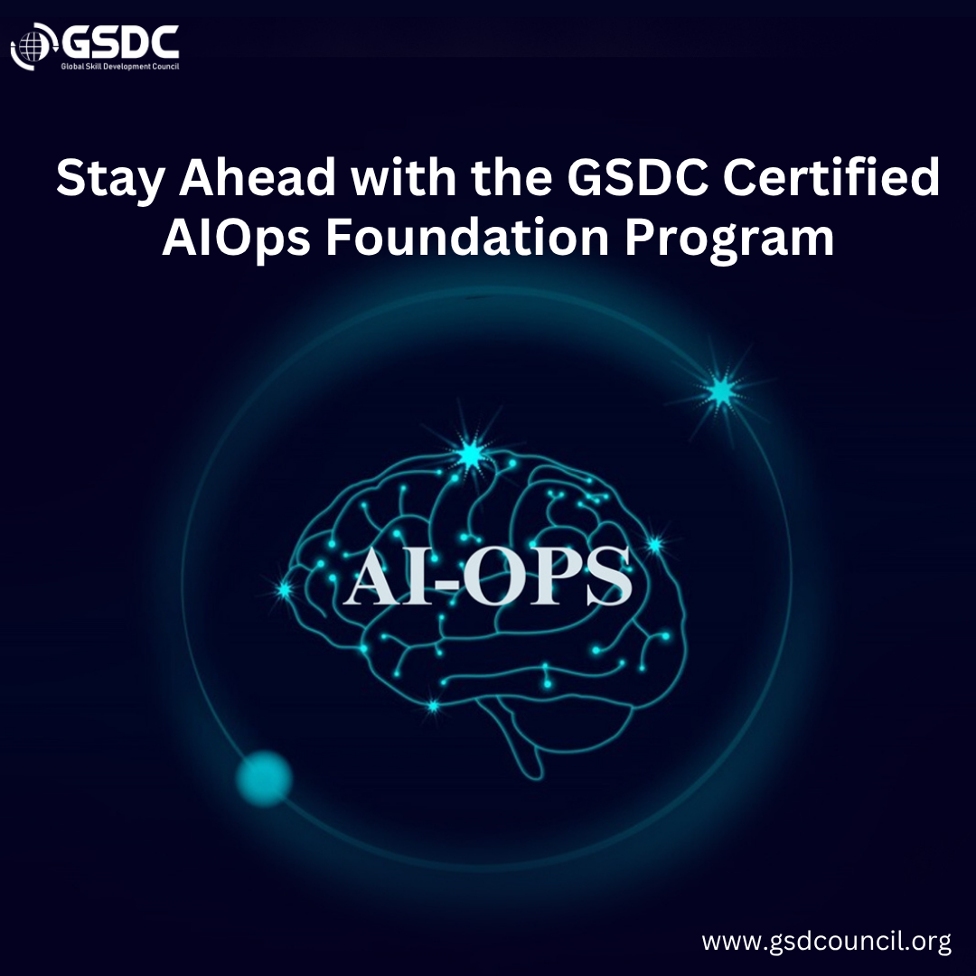 Stay Ahead with the GSDC Certified AIOps Foundation Program