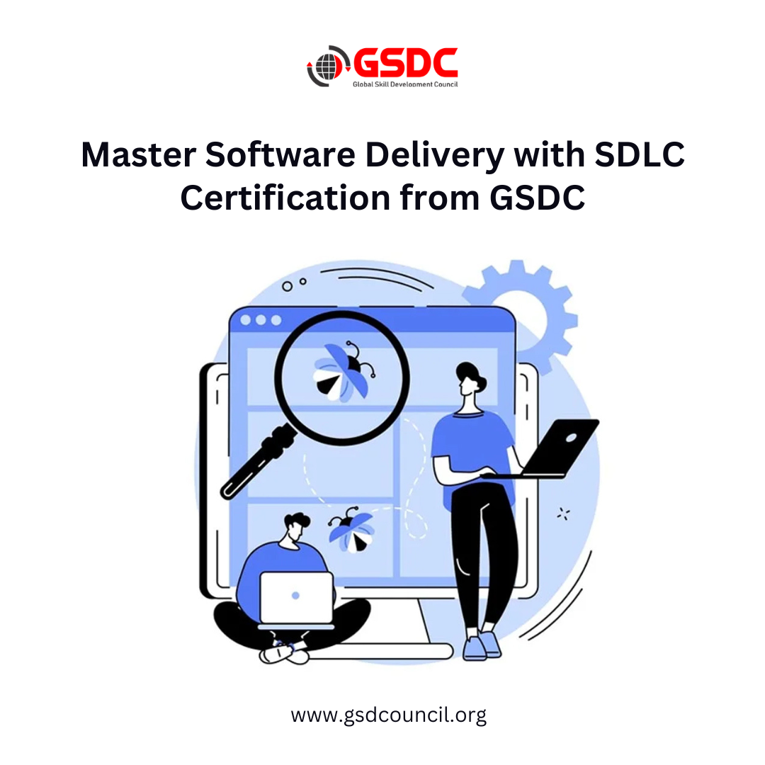 Master Software Delivery with SDLC Certification from GSDC