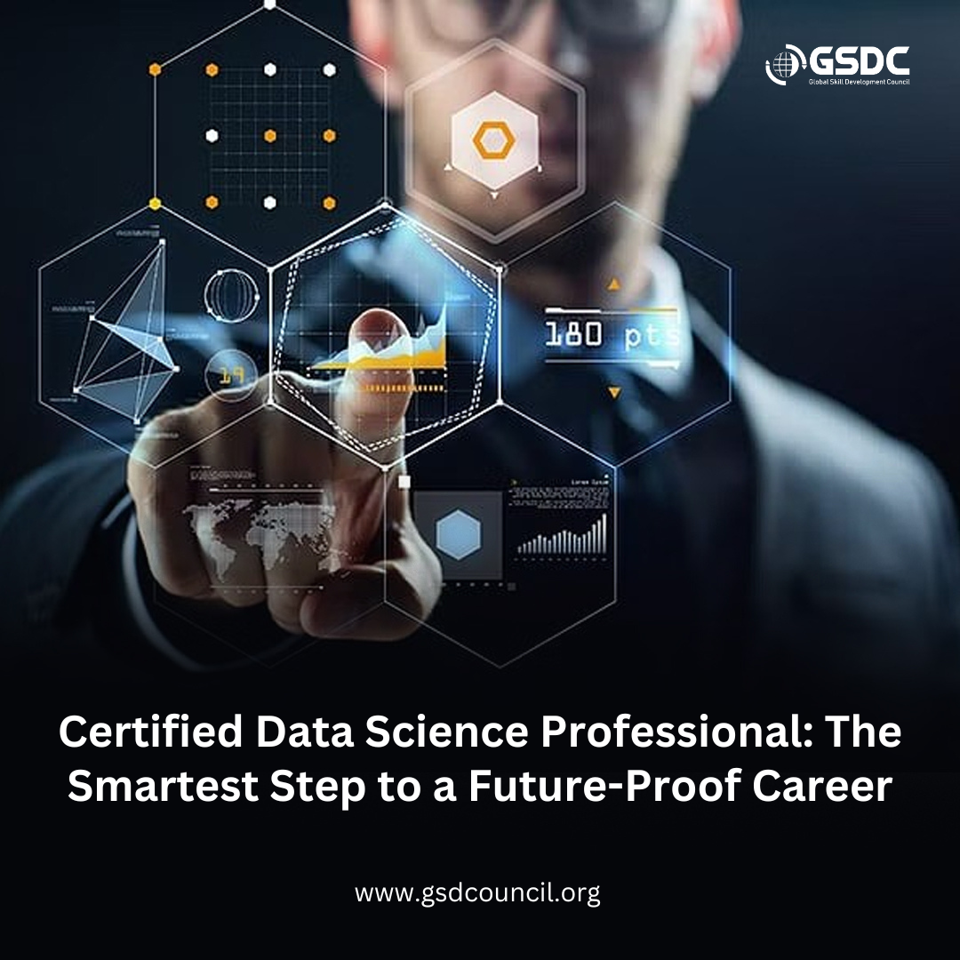 Certified Data Science Professional: The Smartest Step to a Future-Proof Career