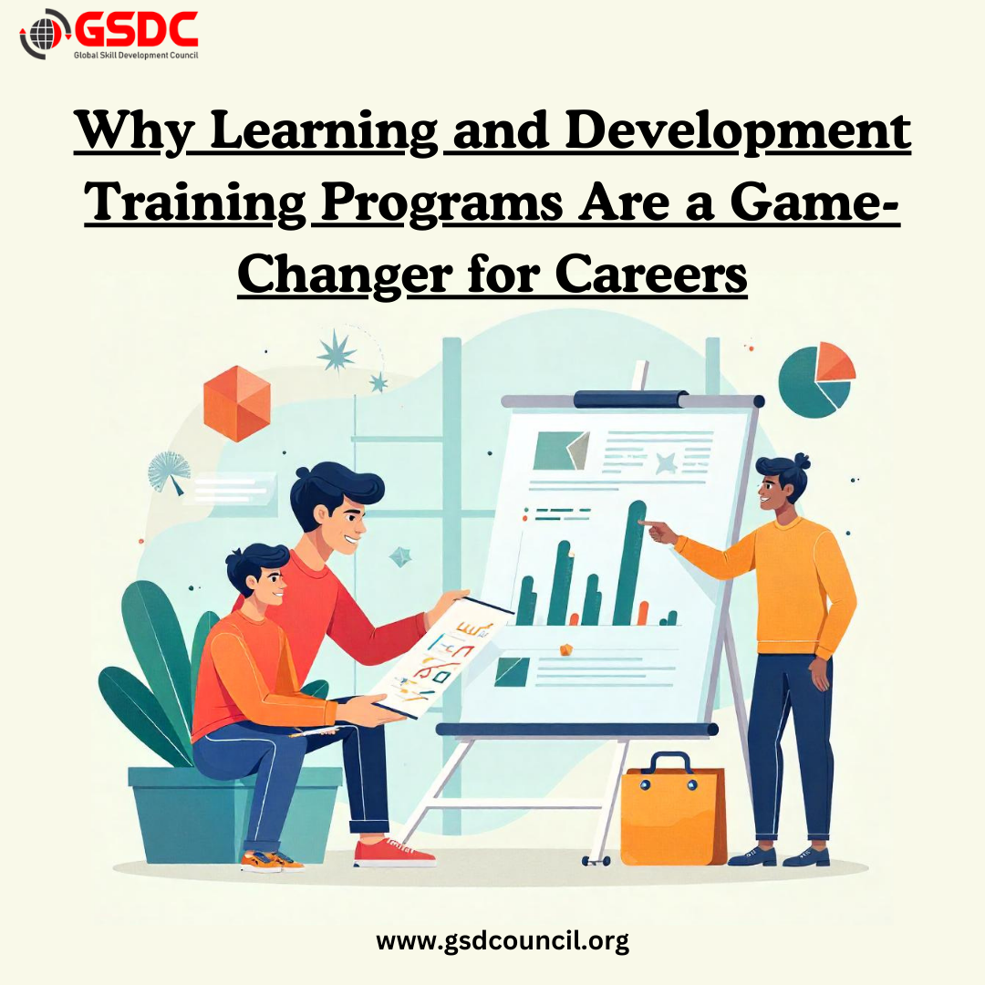 Why Learning and Development Training Programs Are a Game-Changer for Careers
