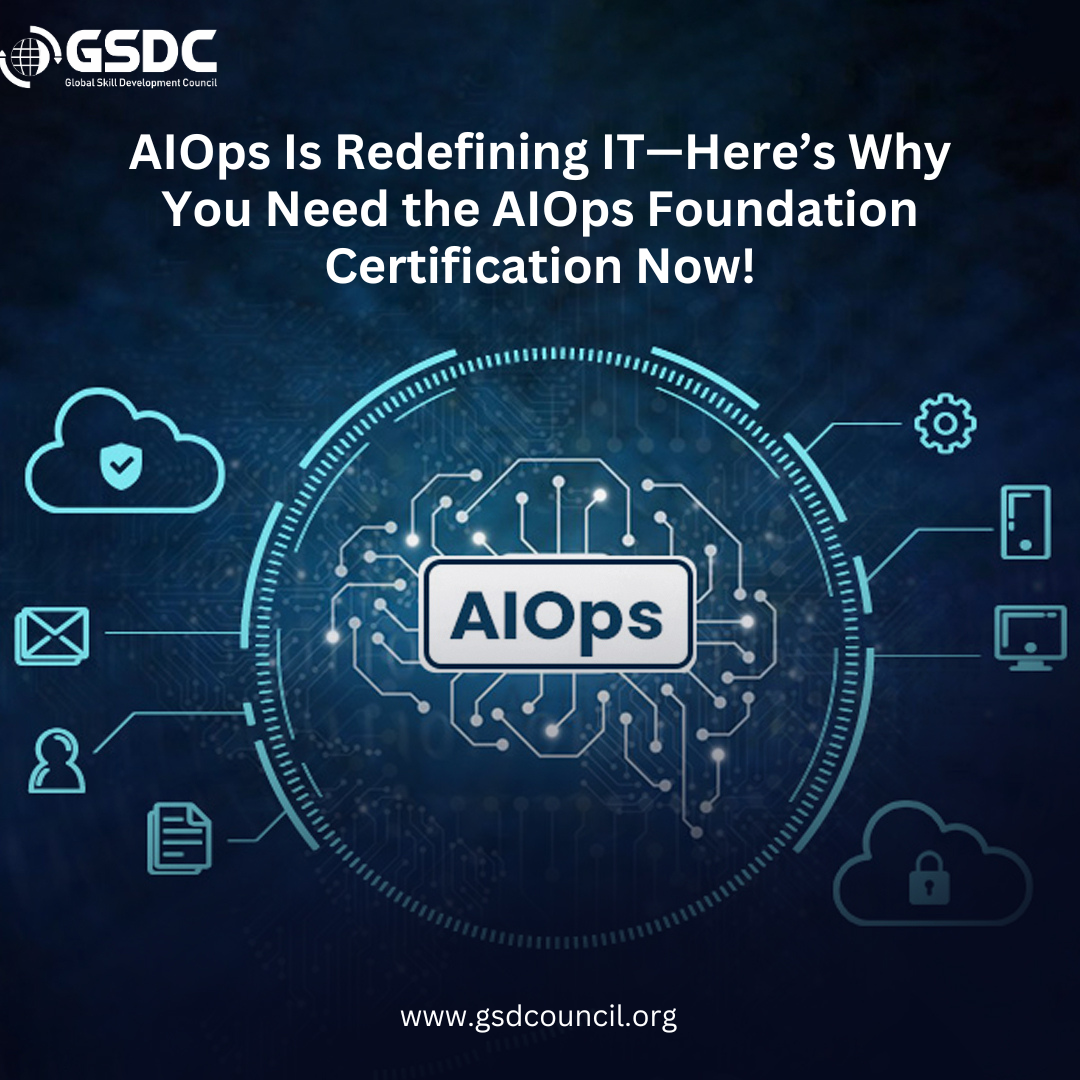 AIOps Is Redefining IT—Here’s Why You Need the AIOps Foundation Certification Now!