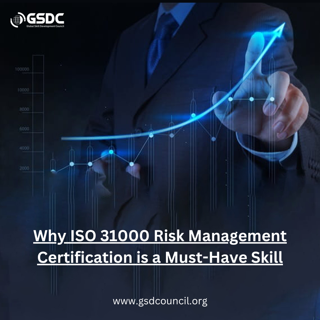 Why ISO 31000 Risk Management Certification is a Must-Have Skill