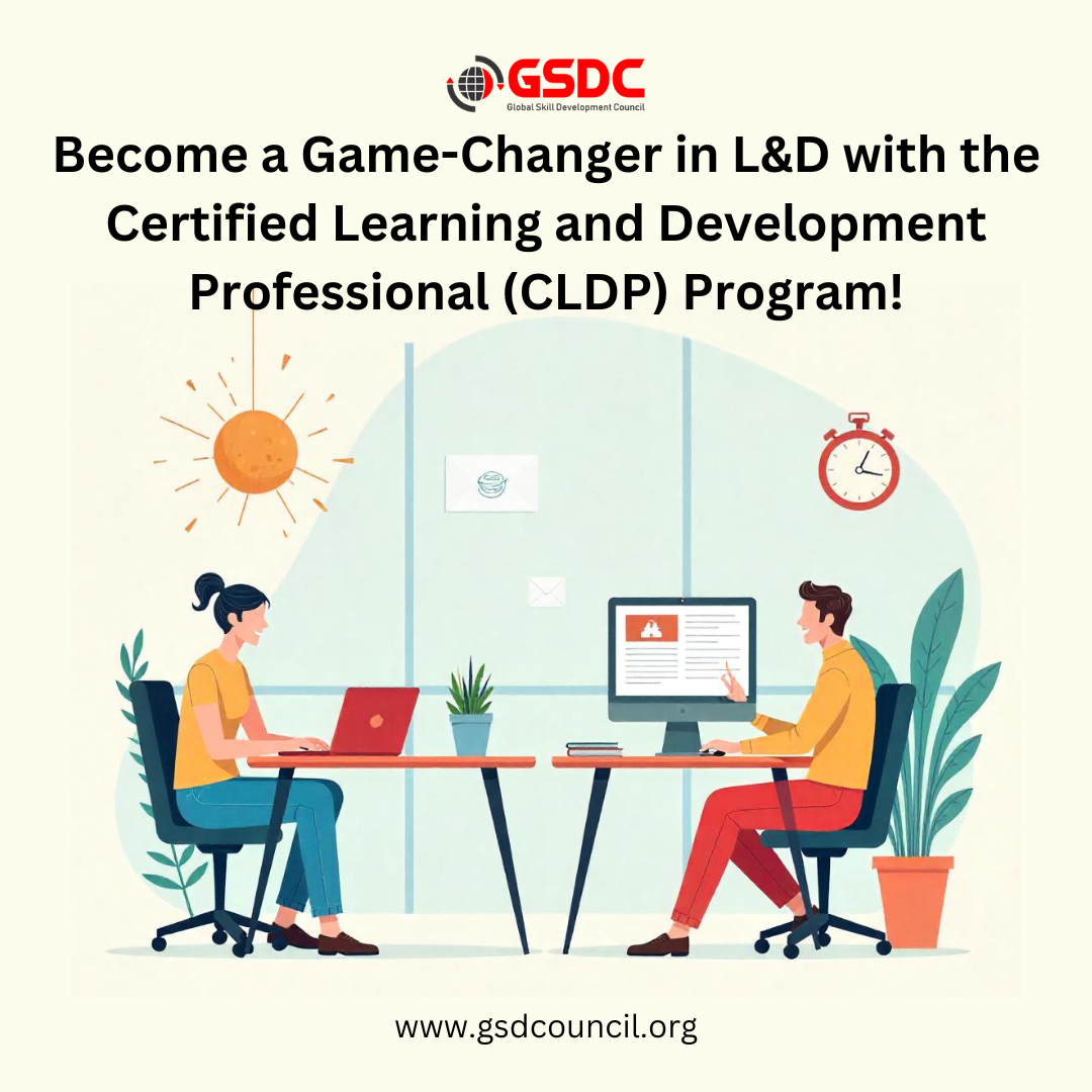 Become a Game-Changer in L&D with the Certified Learning and Development Professional (CLDP) Program!