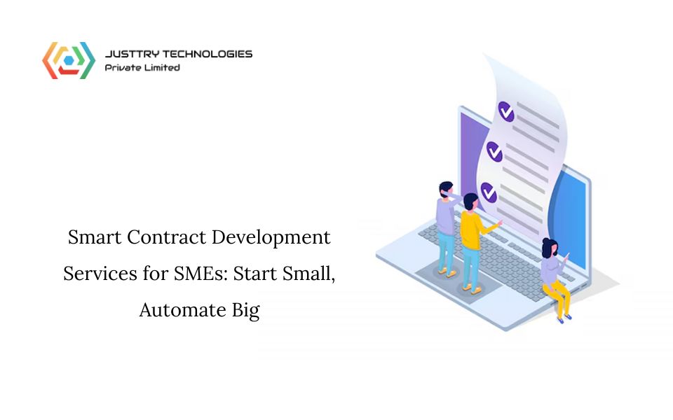 Smart Contract Development Services for SMEs: Start Small, Automate Big