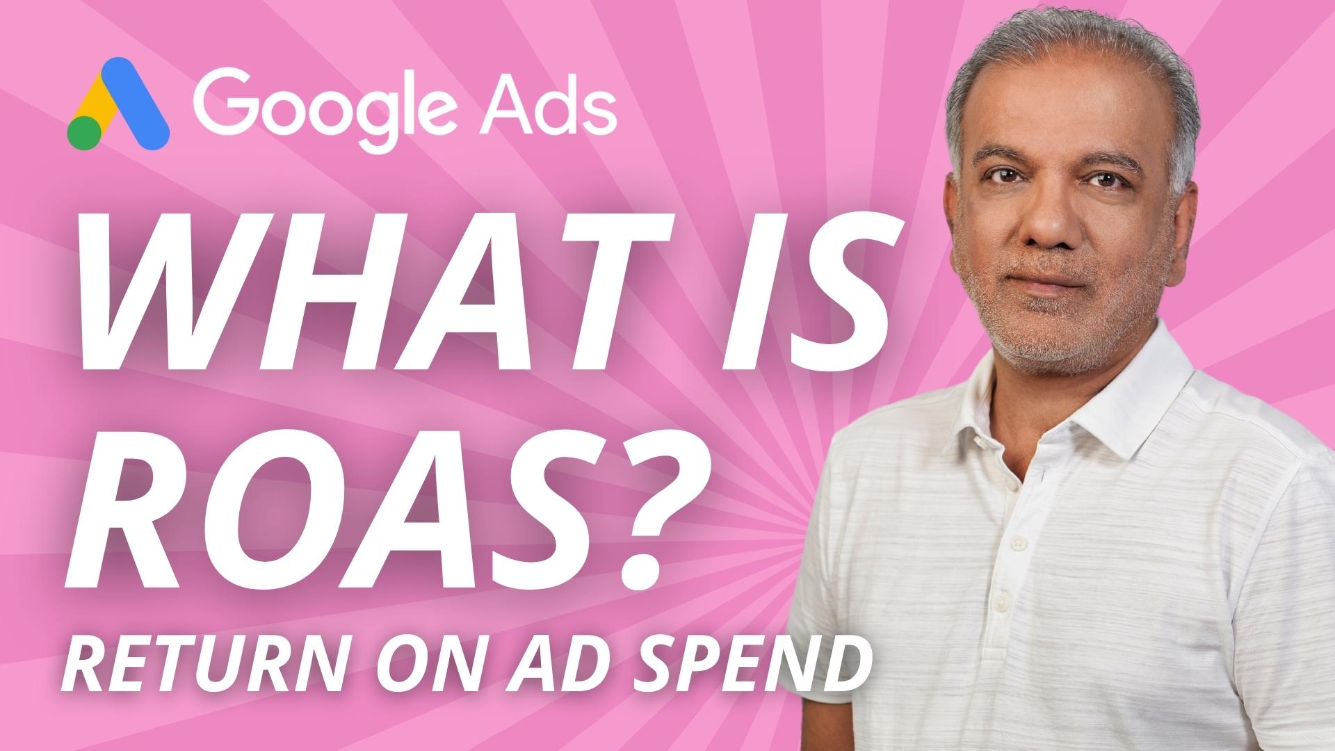 What Is ROAS In Google Ads?