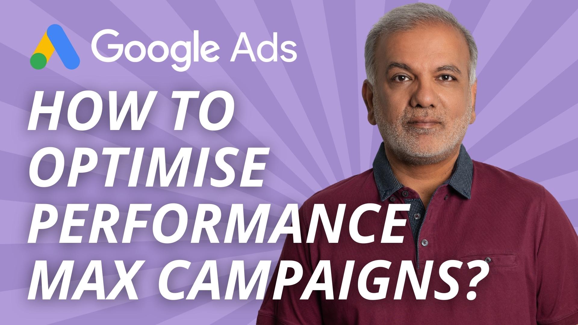 How To Optimise Performance Max Campaigns?