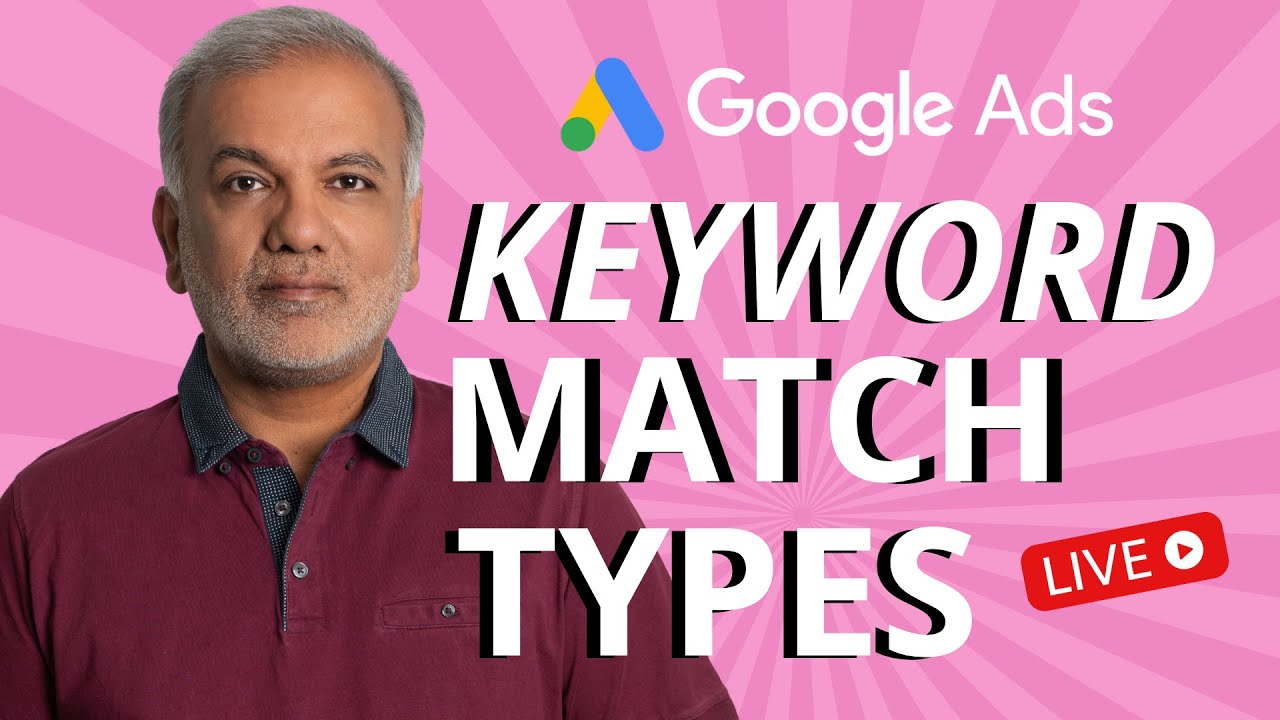 Google Ads Keyword Match Types Explained