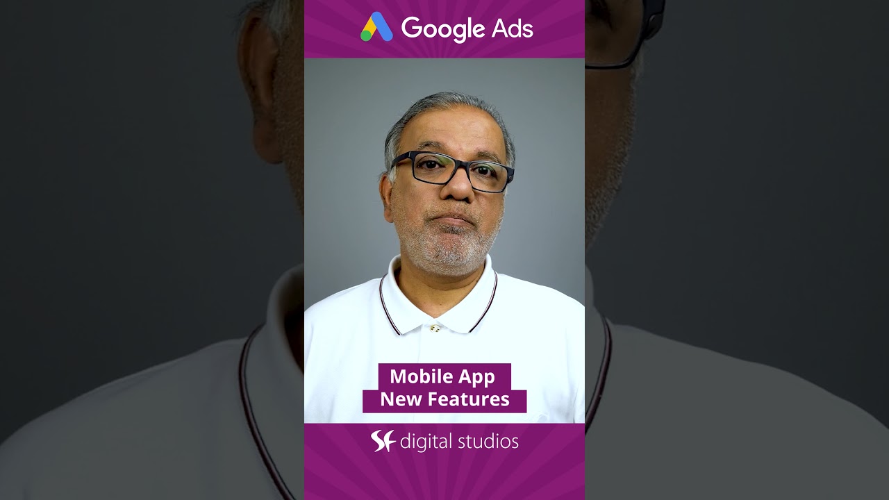 Google Ads Mobile App New Features
