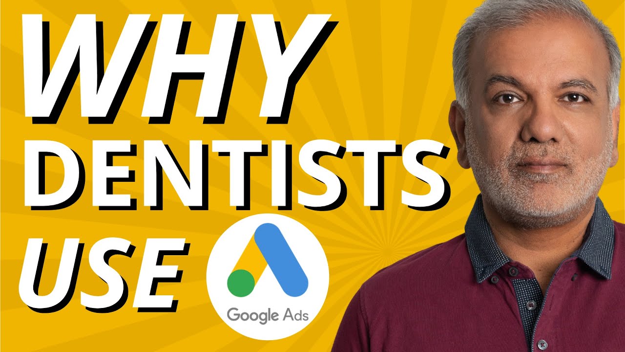 Why Should Dentists Use Google Ads?