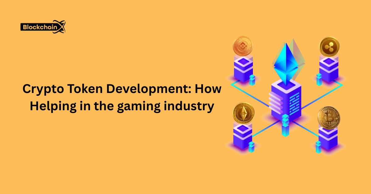 Crypto Token Development: How Helping in the gaming industry