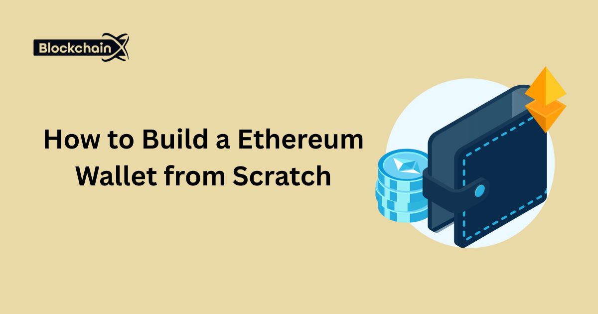 How to Build a Ethereum Wallet from Scratch