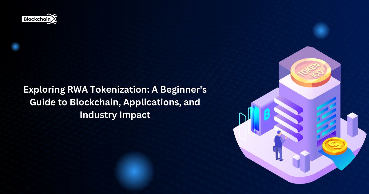Exploring RWA Tokenization: A Beginner's Guide to Blockchain, Applications, and Industry Impact