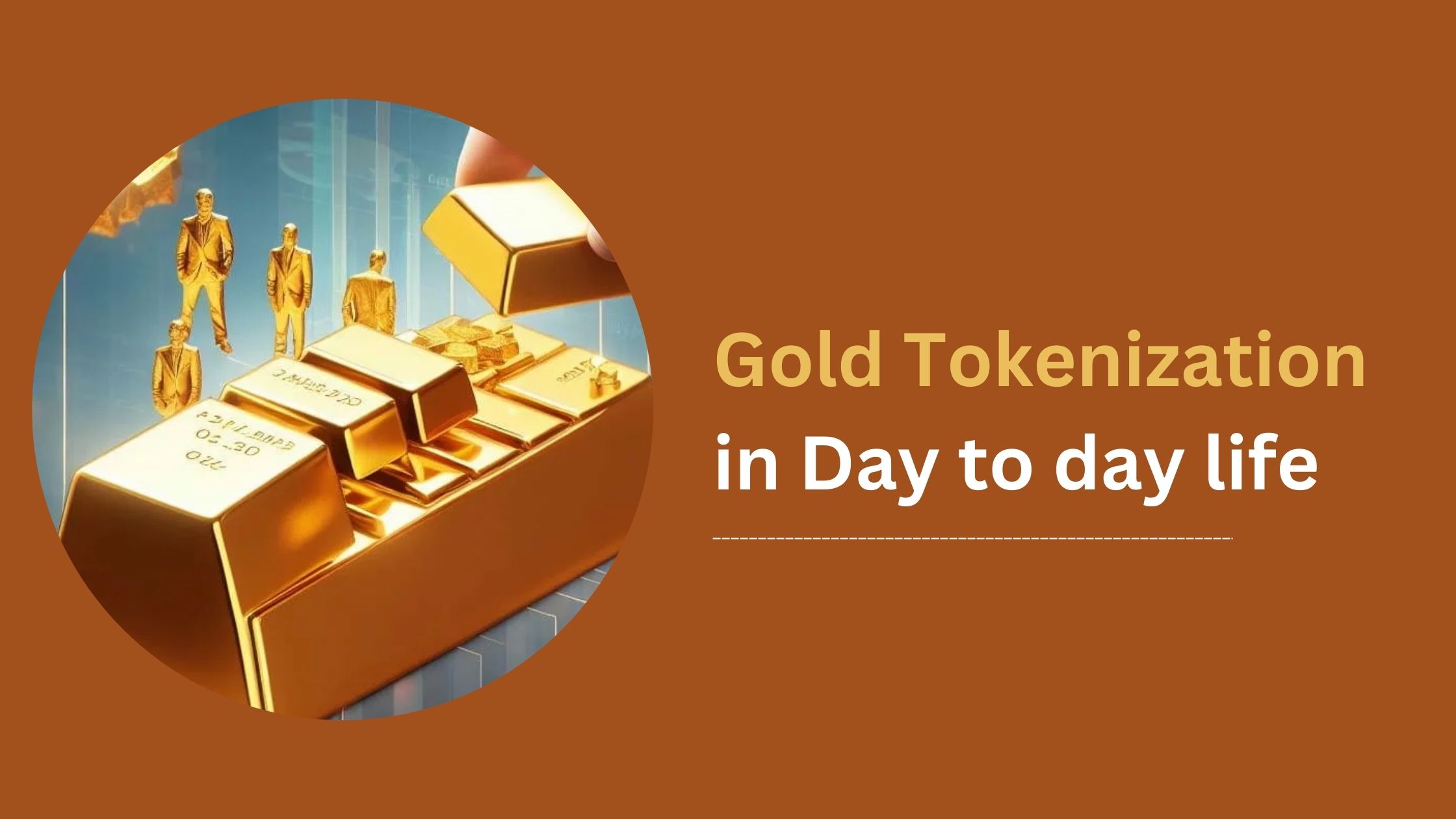 Gold Tokenization in Day to day life
