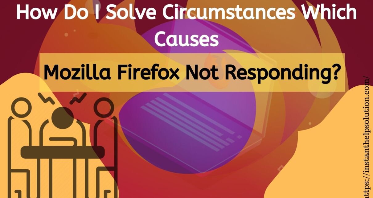 Why is Mozilla firefox not responding properly  ?