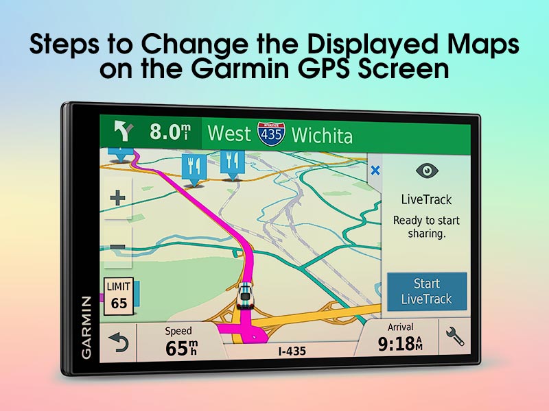 Steps to Change the Displayed Maps on the Garmin GPS Screen