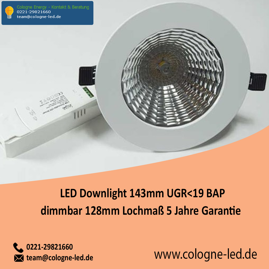 LED Downlight 143mm UGR<19 BAP dimmbar 128mm Lochmaß 5 Jahre Garantie