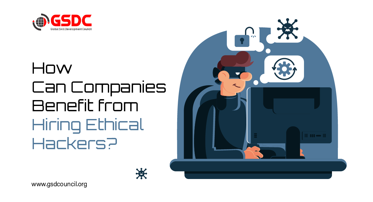 How Can Companies Benefit from Hiring Ethical Hackers.