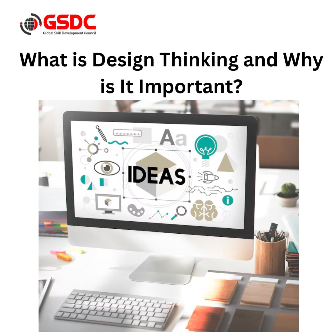 What is Design Thinking and Why is It Important?