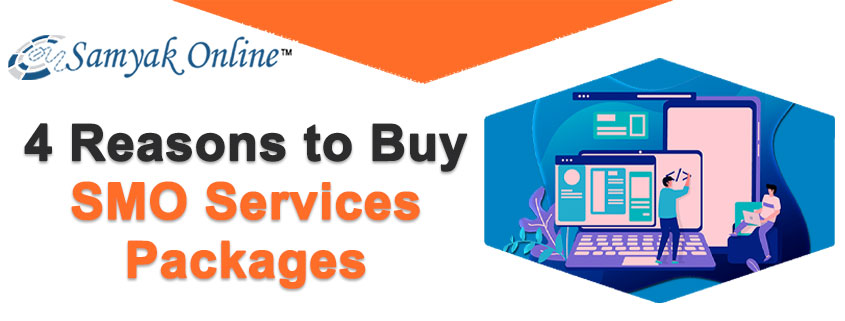 4 Reasons to Buy SMO Services Packages