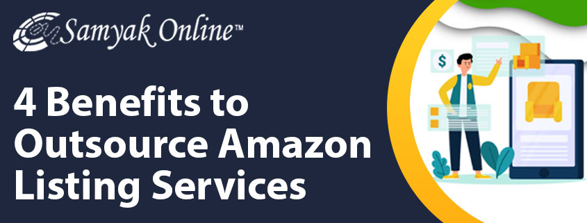 4 Benefits to Outsource Amazon Listing Services