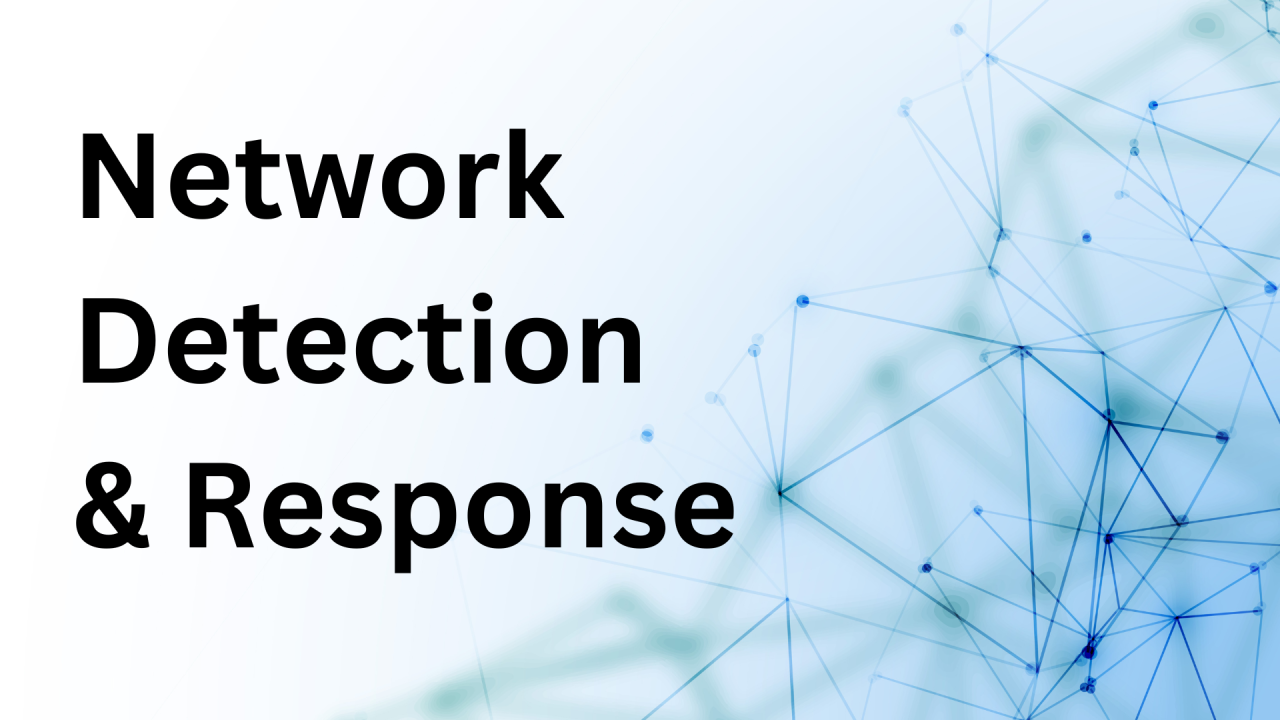 How Network Detection and Response Can Transform Your Cybersecurity