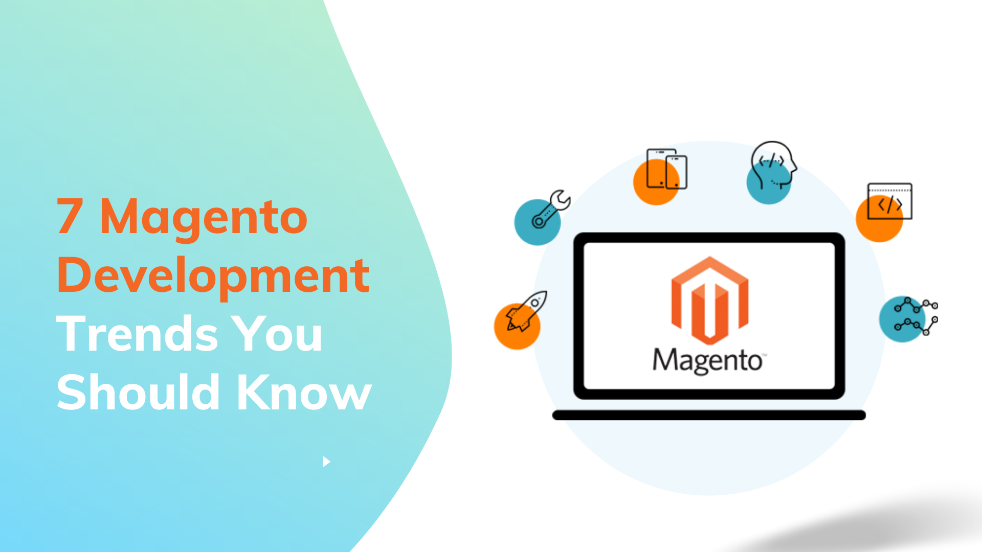 7 Magento Development Trends You Should Know