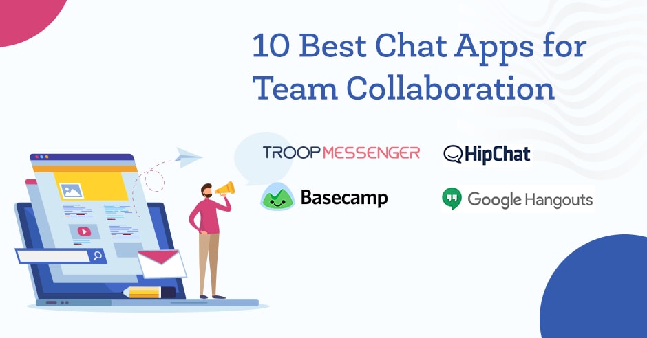 10+ Best Chat Apps for Team Collaboration (Free and Paid)