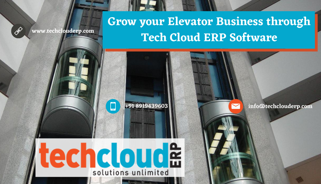 Grow your Elevator Business through Tech Cloud ERP Software