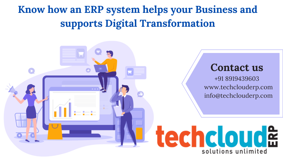 Know how an ERP System helps your Business and supports Digital Transformation