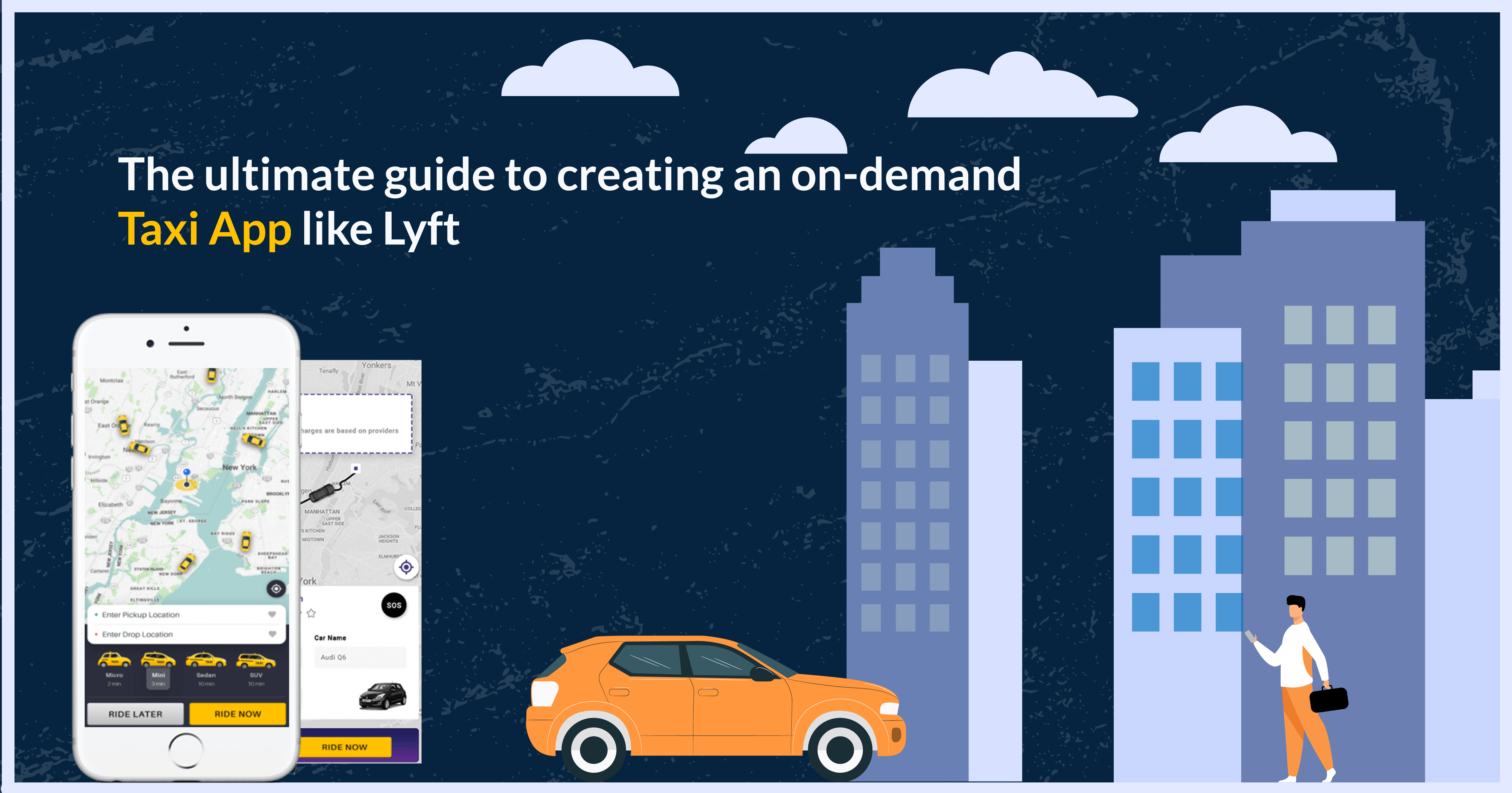 The ultimate guide to creating an on-demand taxi app like Lyft