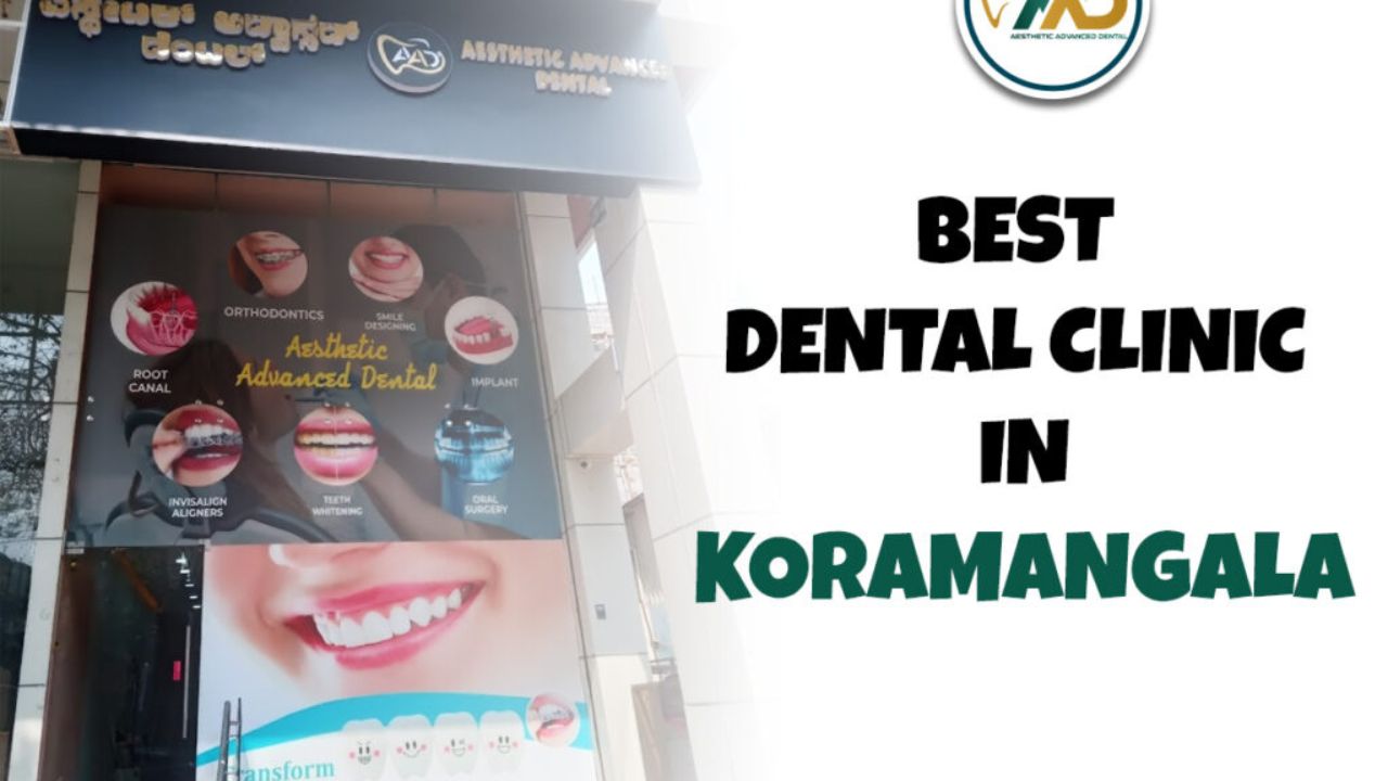 Discover the Best Dental Clinic in Koramangala for Pain-Free Care