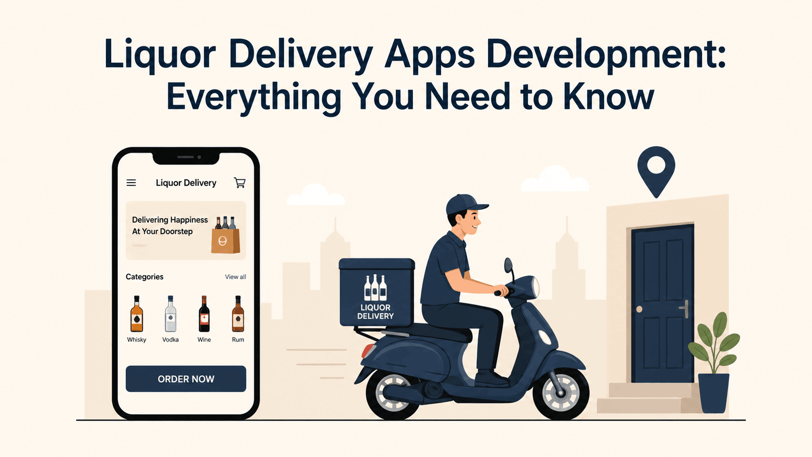 Liquor Delivery Apps Development: Everything You Need to Know 