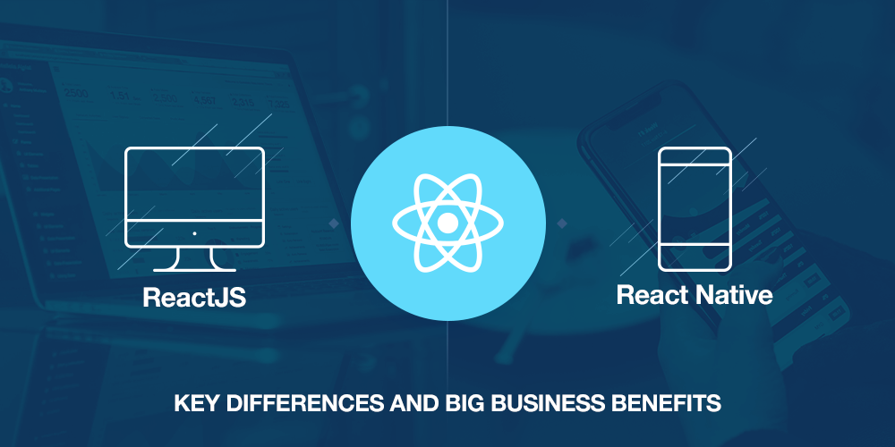 Overview about Significant Differences Between ReactJS and React Native