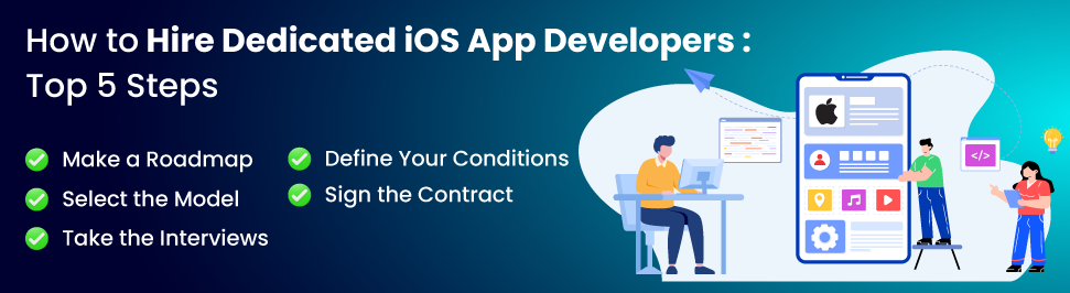 How to Hire Dedicated iOS App Developers: Top 5 Steps