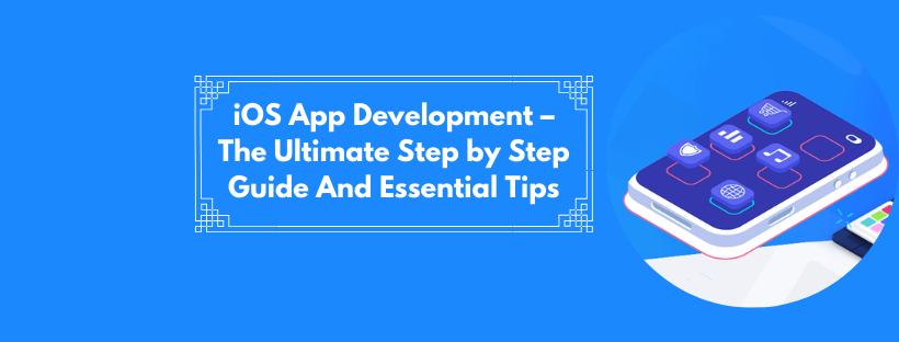 iOS App Development  - The Ultimate Guide and Tips for Successful Mobile App