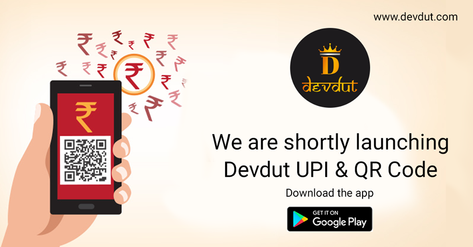 Shortly launching Devdut UPI & QR Code