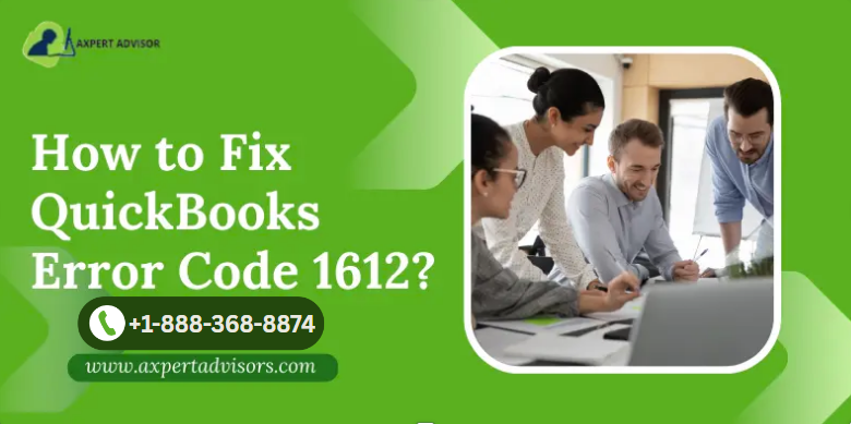 Troubleshooting Methods to Fix QuickBooks Error 1612
