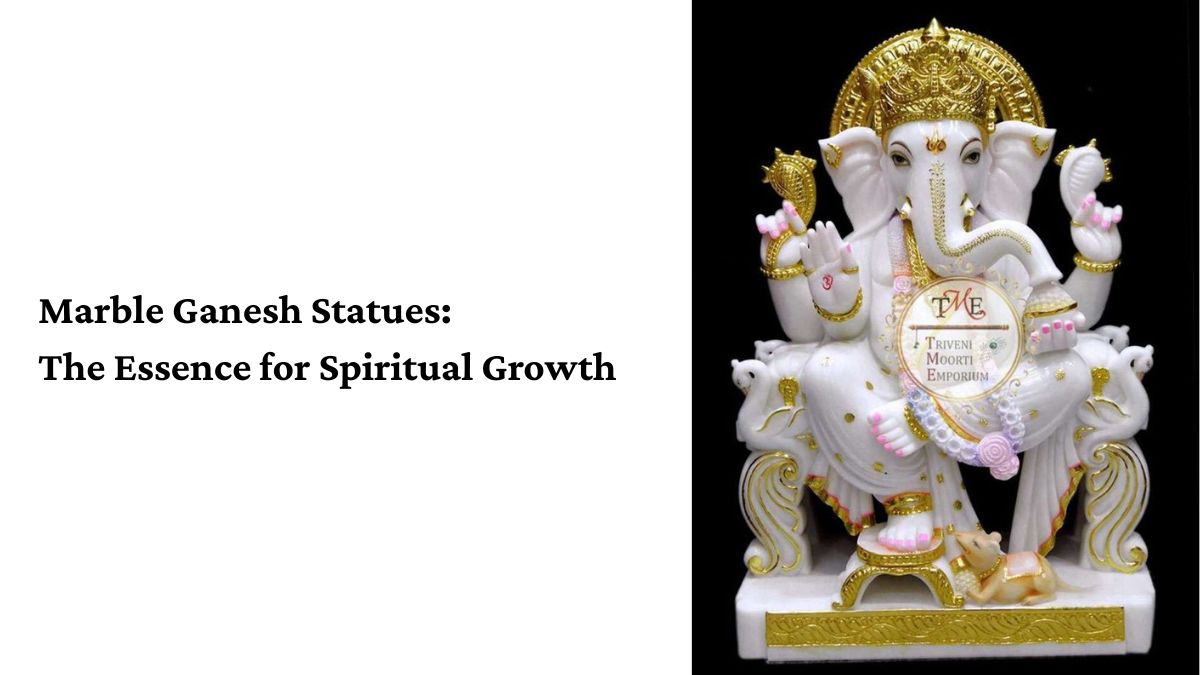 Marble Ganesh Statues: The Essence for Spiritual Growth