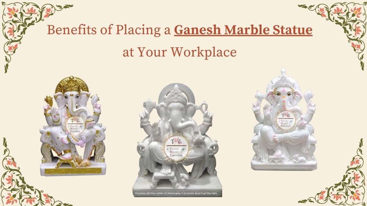 Benefits of Placing a Ganesh Marble Statue at Your Workplace