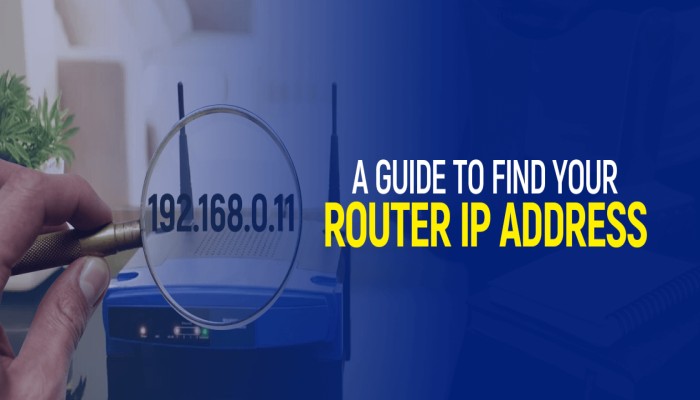 A Quick Guide to find your Router’s IP Address on All Devices