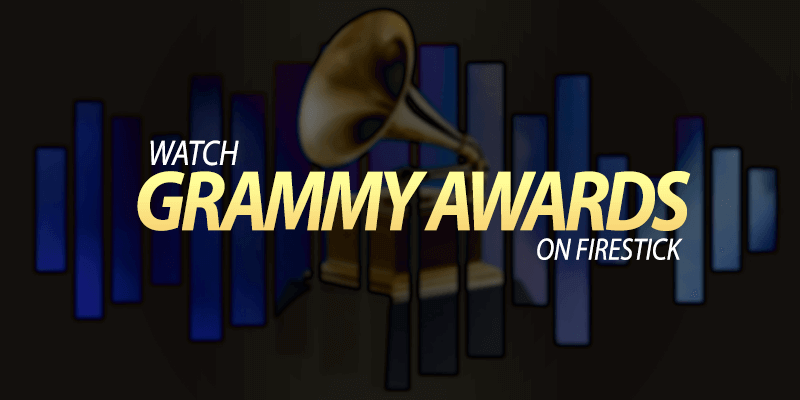 How to Watch Grammy Awards on Firestick 2019